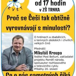 Proč se Češi tak obtížně vyrovnávají s minulostí? Proč se Češi tak obtížně vyrovnávají s minulostí?